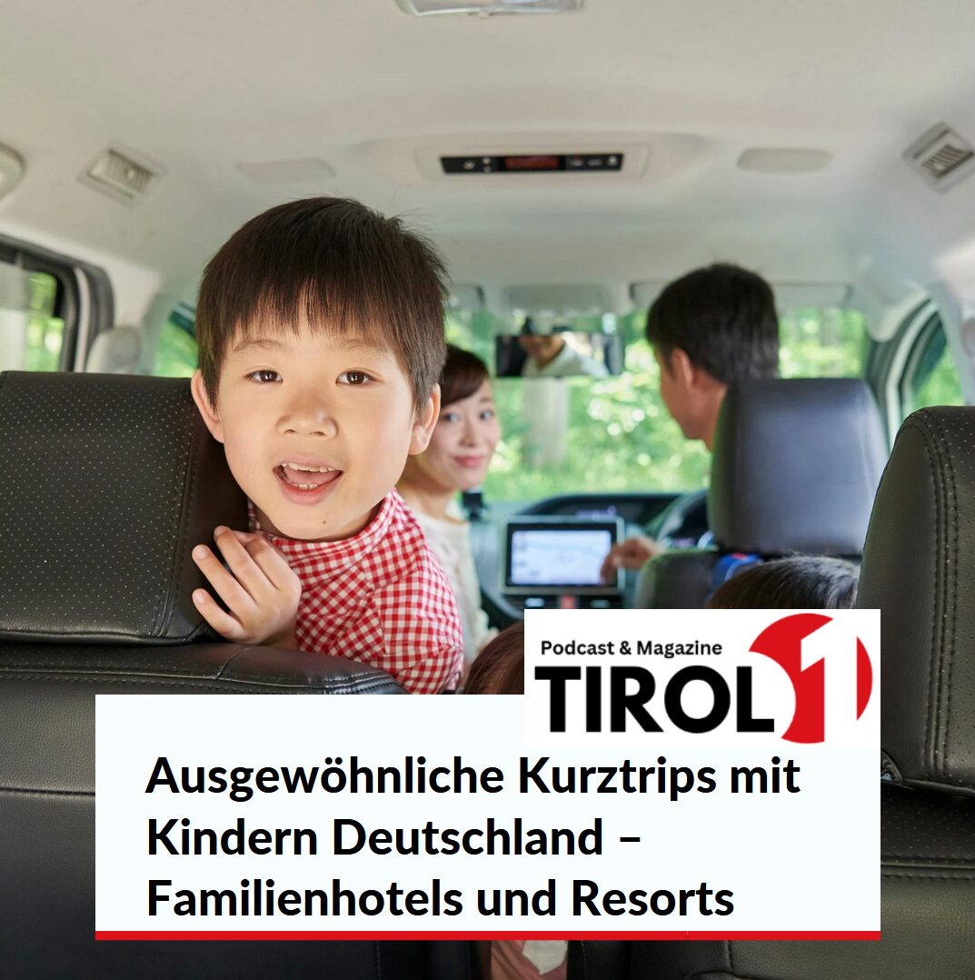 Außergewöhnliche Kurztrips mit Kindern Deutschland - Familienhotels und Resorts
