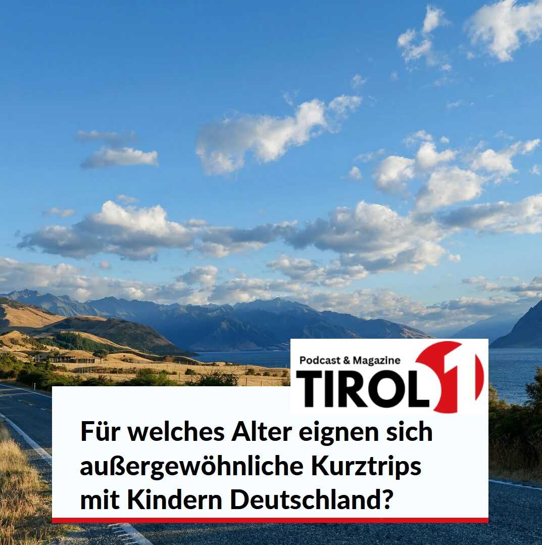 Für welches Alter eignen sich außergewöhnliche Kurztrips mit Kindern Deutschland?