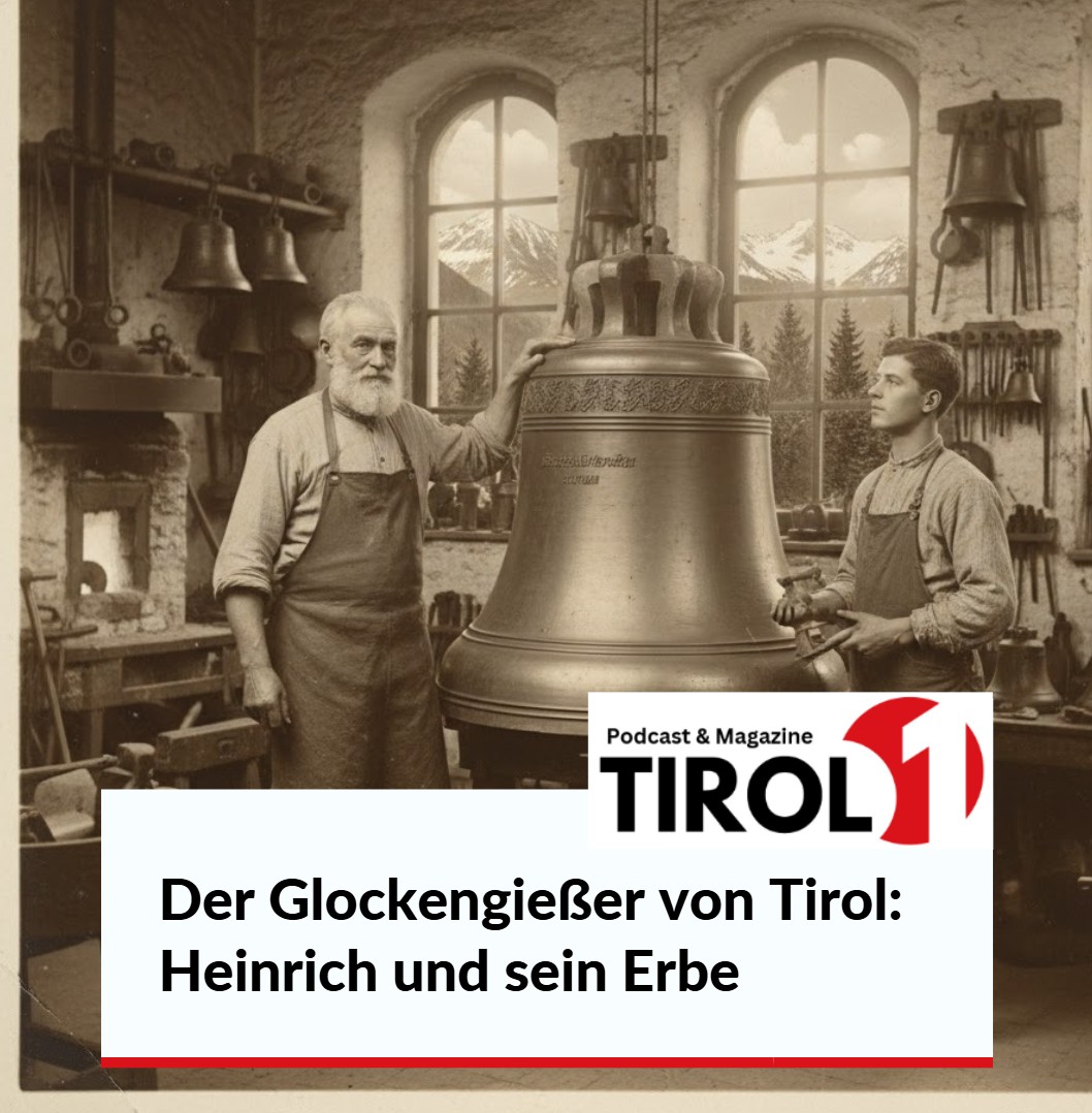 Der Glockengießer von Tirol Heinrich und sein Erbe