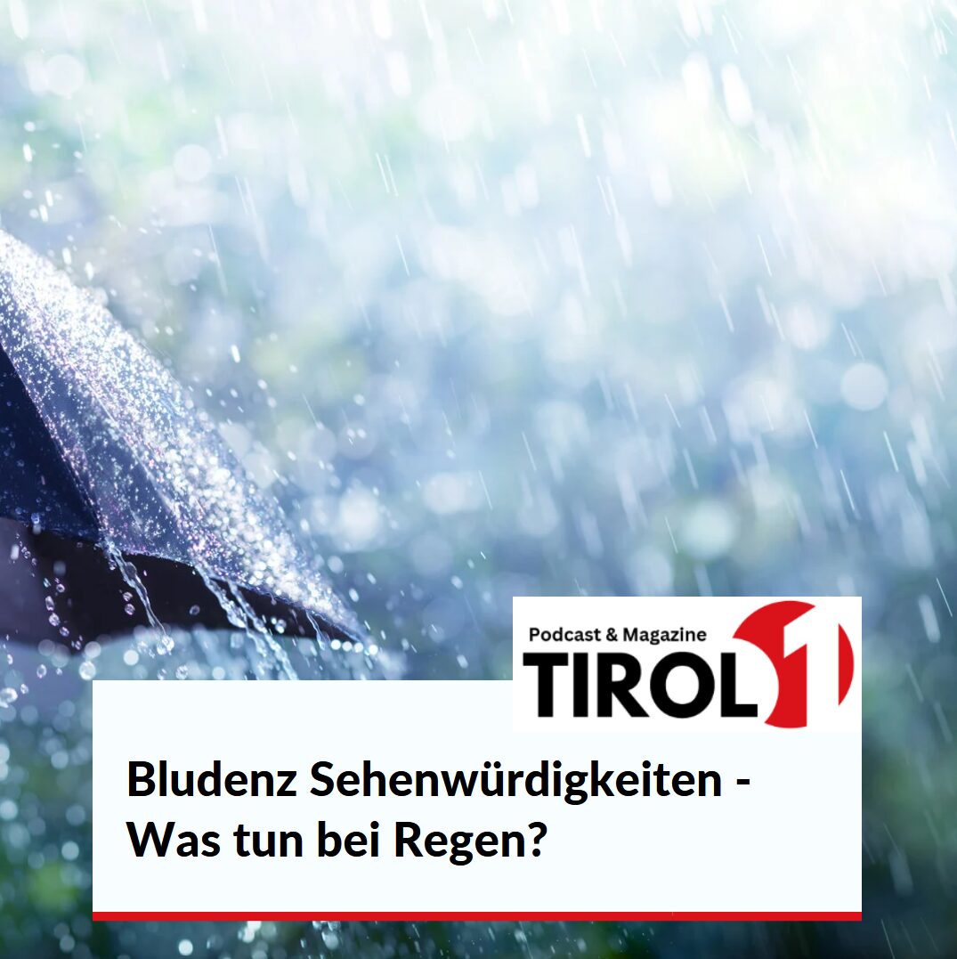 Bludenz Sehenwürdigkeiten - Was tun bei Regen? Bludenz Sehenwürdigkeiten - Was tun bei Regen?